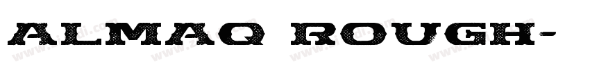 Almaq Rough字体转换 Almaq Rough字体转换